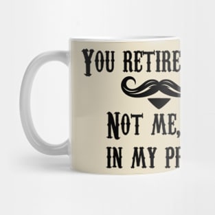 you retired too tombstone movie quote mens Mug